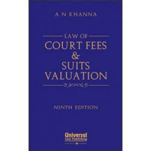 Universal's Law of Court-Fees and Suits Valuation [HB] by A. N. Khanna | LexisNexis